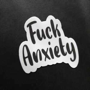 Anxiety Sticker - Waterproof Vinyl Sticker