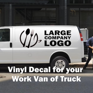 May include: White work van with a black logo featuring a spoon, fork, and leaf design. The van has the text "LARGE COMPANY LOGO" and "Vinyl Decal for your Work Van or Truck". A person is loading boxes.