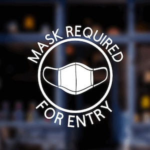 Mask Required For Entry Vinyl Decal.  Respectfully inform your customers of the mask requirement in your business.
