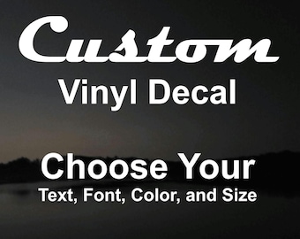 Custom Vinyl Decal: Personalized Text, Car, RV, Home Decor - Up to 60"