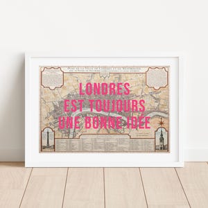 Londres Est Toujours Une Bonne Idée プリント、大胆なタイポグラフィー付きヴィンテージロンドンフランス地図プリント、A1 サイズ、美術館品質、マット紙プリント