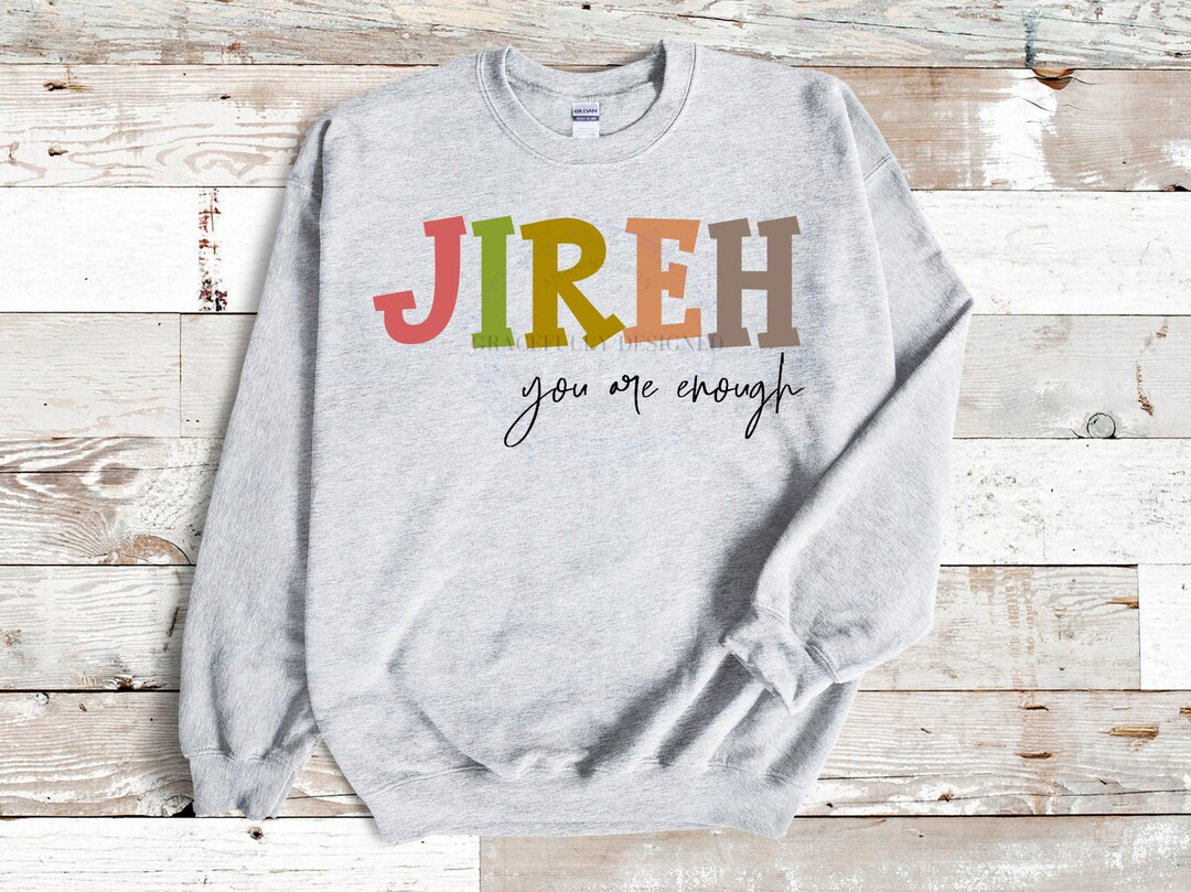 Jireh You Are Enough PNG Etsy