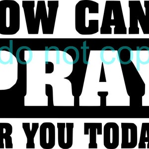 How can I pray for you today PNG and SVG