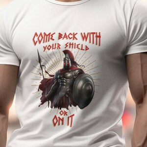 Gym Clothes - Come Back With Your Shield Or On It T-Shirt, Spartan Warrior Workout Gear, Fun Gift for Fitness Enthusiasts