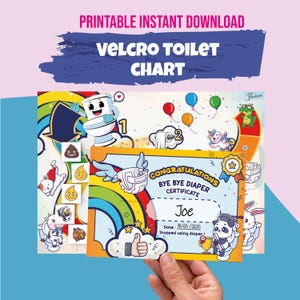 May include: A colorful printable Velcro toilet chart with a certificate. The chart features a toilet, balloons, and various cartoon characters. The certificate reads "Congratulations Bye Bye Diaper Certificate" with a name and date.