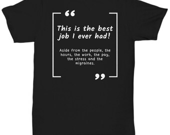 religious best wishes for new job Best job i ever had shirt funny gift for man woman i hate my job, coworker gift, work humor gift, promotion, retirment, new job, birthday