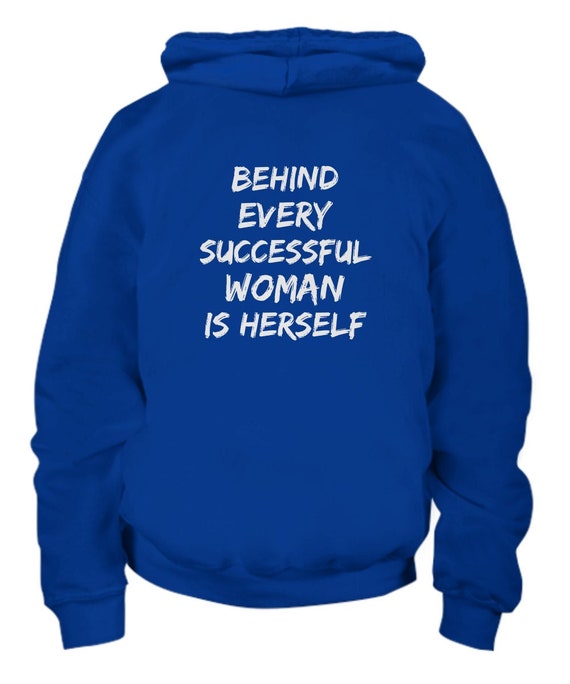 Woman Power Youth Hoodie Behind Every Successful Woman is Herself Love Yourself Powerful Woman Sweatshirt Gift Birthday Gift Women s Day Etsy UK