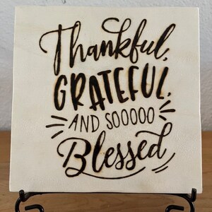 Thankful, Grateful, and So Blessed Plaque 5”x5”