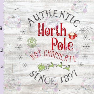 North Pole Hot Chocolate Christmas Design (PNG, JPG Digital Files)