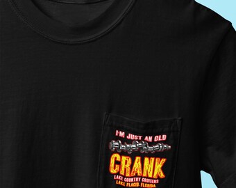 Lake Country Cruisers FL Club Pocket T Shirt, I'm Just an Old Crank T, Crankshaft Pic, S to 5XL, Front and Back Graphic, Garment-Dyed Tee