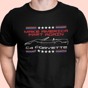 C4 Corvette Lover T Shirt, Corvette C4 Generation, Make America Fast Again, C4 Corvette Convertible Shirt, C4 Corvette Profile Art T-Shirt