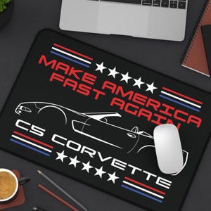 C5 Corvette Lover Desk Mat, Make America Fast Again Mouse Pad, Large Mouse Pad C5 Corvette, C5 Convertible Lover Desk Mat Gift, 12 x18
