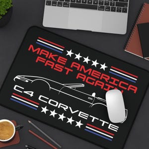 C4 Corvette Lover Desk Mat, Make America Fast Again Mouse Pad, Large Mouse Pad C4 Corvette, C4 Convertible Lover Desk Mat Gift, 12 x18