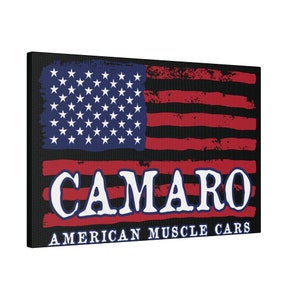 Camaro Lover Canvas Wrap, Camaro American Flag Canvas Wrap Wall Hanging,  America&#39;s Muscle Cars, Camaro Gift, 18x12, Blck BkGrd
