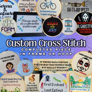 Custom Cross Stitch In Hoop or Frame - MADE TO ORDER