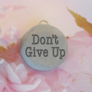 Don&#39;t Give Up round pendant clay stamp with cutter