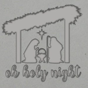 Op de afbeelding: Een grijze silhouet van een kerststal met de tekst "oh holy night". De afbeelding toont een stal met Maria, Jozef en het kindje Jezus. Een ster schijnt boven de stal en de tekst is in cursief.