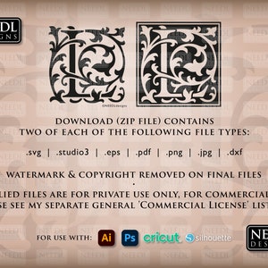May include: Two black and white images of the letter L in a decorative, ornate, floral font. The text below the images reads "Download (zip file) contains two of each of the following file types: .svg | .studio3 | .eps | .pdf | .png | .jpg | .dxf. Watermark & copyright removed on final files. Supplied files are for private use only, for commercial use, please see my separate general 'commercial license' listing. For use with: Ai Ps cricut silhouette. Needl Designs."