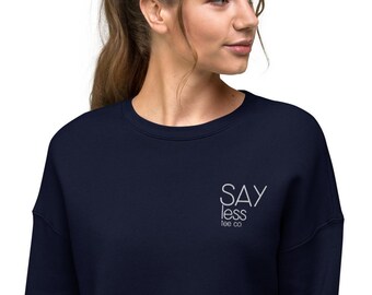 SayLessTeeCo Besticktes Cropped Sweatshirt- trendy Cropped Shirt