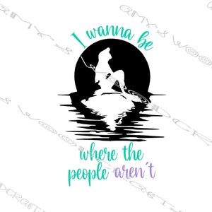 I want to Be Where The People Aren&#39;t Digitale Datei für Cricut oder Silhouette Instant Download