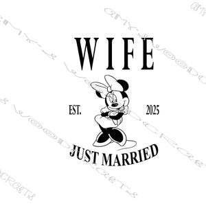 Just Married - Wife - Est 2025 Minnie Digital File for Cricut or Silhouette Instant Download