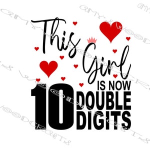 Dieses Mädchen ist jetzt zweistellig 10. Geburtstag Digitale Datei für Cricut oder Silhouette Instant Download