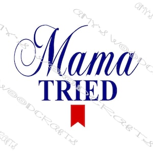Może przedstawiać: Białe tło z napisem "Mama Tried" w niebieskim skrypcie i blokowych literach. Mały czerwony prostokąt znajduje się pod słowem "Tried". Obraz ma słowa "Amy's Woodcrafts" w diagonalny wzór.