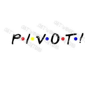 Pivot! Friends Digitale Datei für Cricut oder Silhouette Instant Download