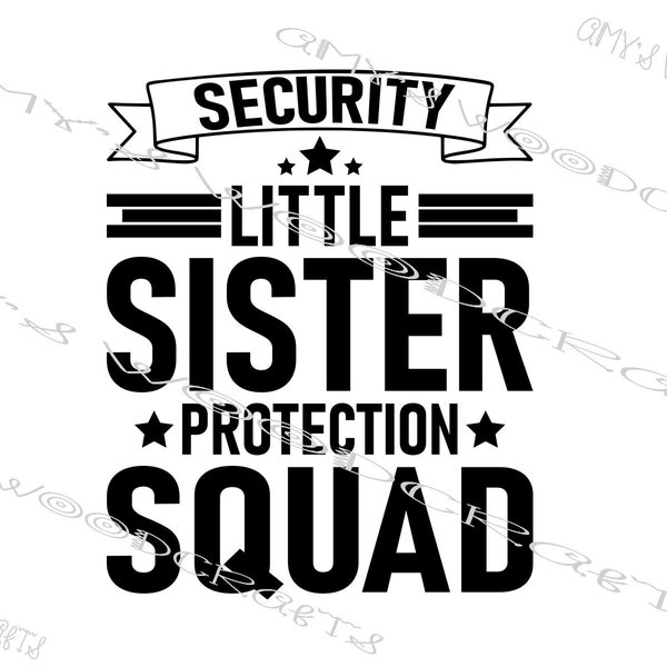 Little Sister Protection Squad Digital File for Cricut or Silhouette Instant Download