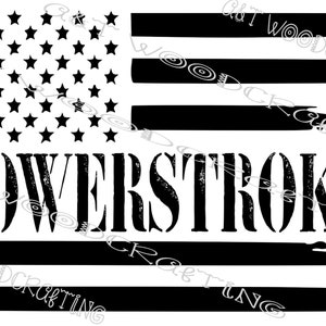 May include: Black and white distressed graphic design of an American flag with the word "POWERSTROKE" in bold letters.