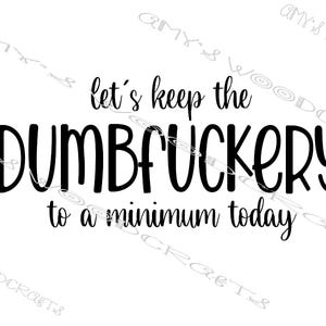 Mantengamos las tonterías al mínimo hoy Archivo digital para Cricut o Silhouette Descarga instantánea