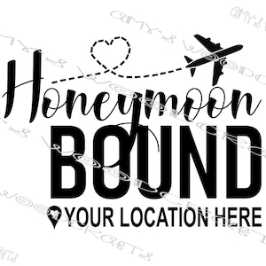 Honeymoon Bound: ¡personalizado con tu ubicación! Archivo digital para Cricut o Silhouette Descarga instantánea