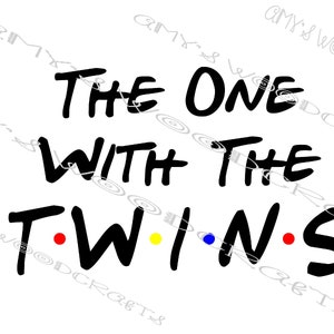 The One With The Twins Friends Digitale Datei für Cricut oder Silhouette Instant Download