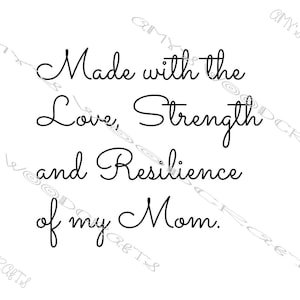 Feito com o amor, a força e a resiliência da minha mãe | Arquivo digital para Cricut ou Silhouette Download instantâneo