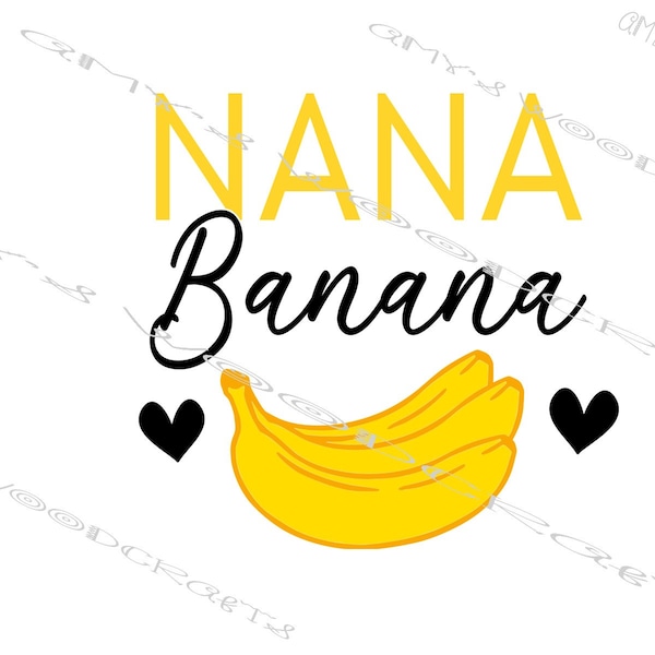 Nana Banana Grandmother Digital File for Cricut or Silhouette Instant Download