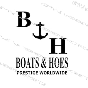 Boats & Hoes - Prestige Worldwide Digital File for Cricut or Silhouette Instant Download