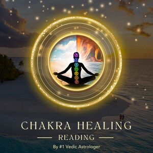 Chakra Healing Reading | 99% Accurate Predictions | #1 Vedic Astrologer in USA & Canada | SameDay Reading - Know how to Unblock your Chakra!