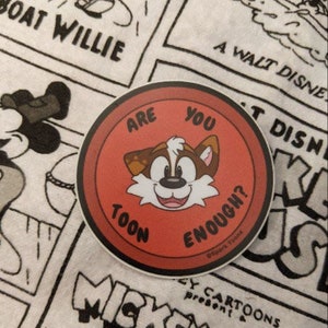 Are You toon Enough? Sparky Sticker