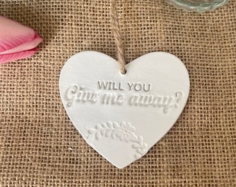 Will You Give Me Away | Wedding Favour | Wedding Ask Keepsake | Wedding Keepsake | Father of the bride keepsake