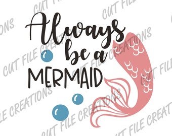 Siempre sé una sirena SVG: Archivo de corte para Cricut y Silhouette