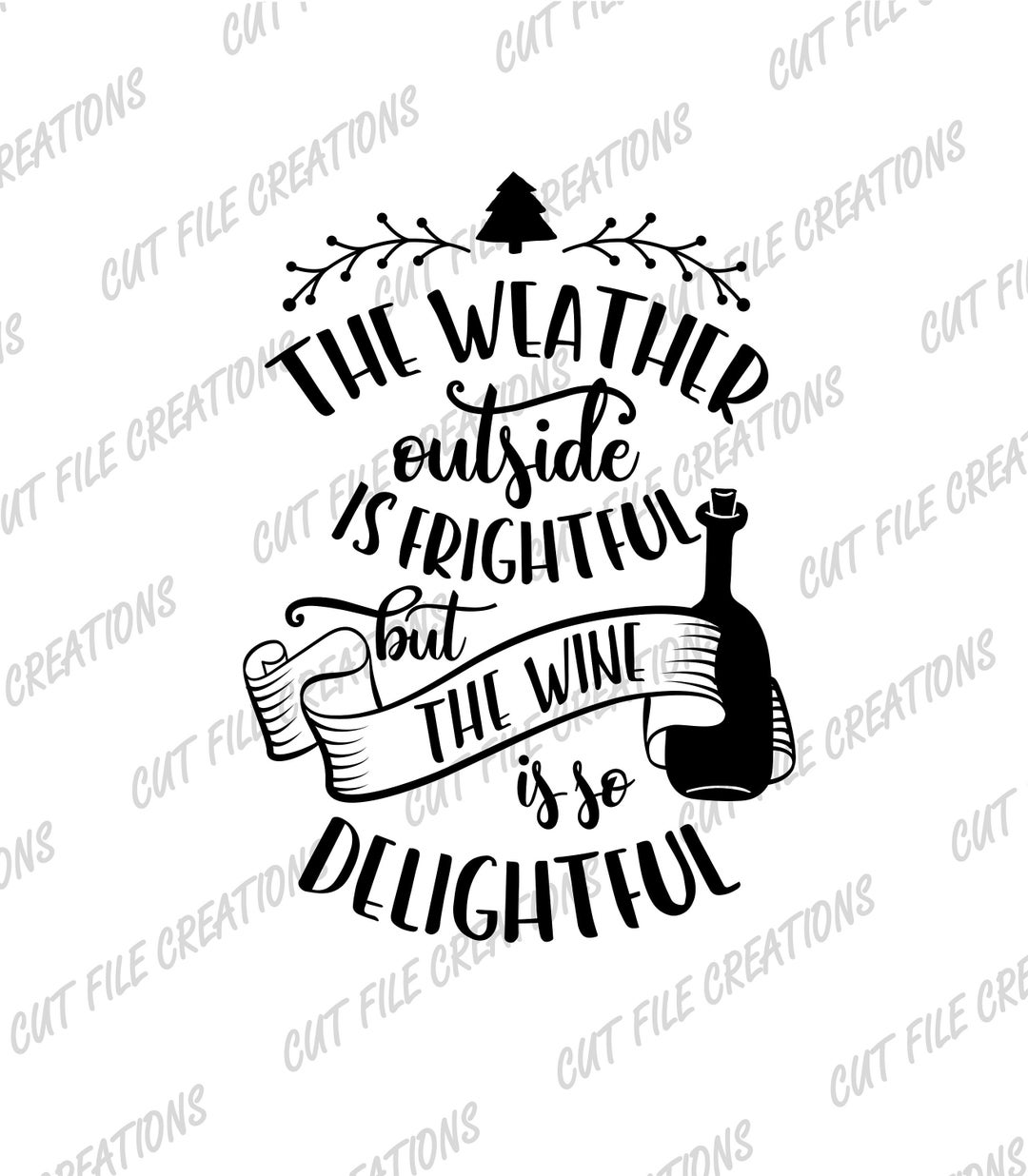 The Weather Outside is Frightful but the Wine is so Delightful Etsy