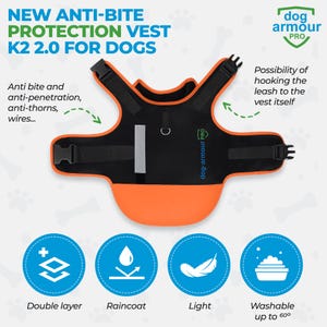 May include: Orange and black dog protection vest with the text "NEW ANTI-BITE PROTECTION VEST K2 2.0 FOR DOGS" and "dog-armour PRO". The vest has a double layer, is waterproof, light, and washable.