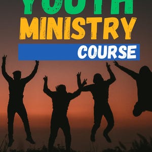 May include: Image features the text "YOUTH MINISTRY COURSE" in green, yellow, and white. Silhouettes of people jumping in the air are in the foreground against a sunset backdrop. The overall theme is related to youth ministry and education.