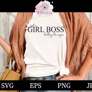 帝国を築くただのガールボス SVG / 女性のエンパワーメント SVG / ママボス SVG / 女性ボス SVG / Cricut またはカッター用のクリップアートカットファイル