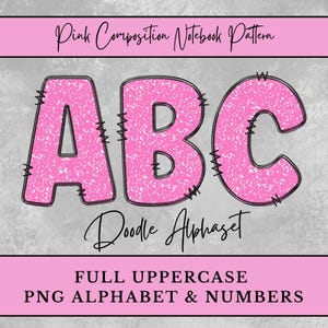 Può includere: Motivo di quaderno di composizione rosa con le lettere ABC in stile alfabeto doodle. Le lettere sono rosa con una texture maculata bianca e contorni neri. L'immagine include anche il testo "FULL UPPERCASE PNG ALPHABET & NUMBERS."