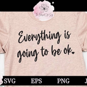 Tudo vai ficar bem SVG / Positive Vibes SVG / Inspirational Optimist Positivity SVG / Clipart Cut File para Cricut ou Cutter