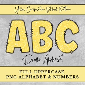 Può includere: Immagine con le lettere ABC in stile doodle giallo, su sfondo grigio. Il testo recita "Yellow Composition Notebook Pattern" e "Doodle Alphabet". L'immagine include anche il testo "FULL UPPERCASE PNG ALPHABET & NUMBERS".