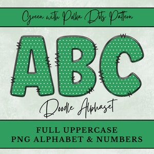 Op de afbeelding: Groene alfabetletters A, B en C met stippen in een doodle-stijl. De letters zijn zwart omlijnd en hebben een gestikte look. De tekst "Green with Polka Dots Pattern" en "Doodle Alphabet" zijn ook in de afbeelding opgenomen. De tekst "FULL UPPERCASE PNG ALPHABET & NUMBERS" staat onderaan de afbeelding.