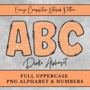 Può includere: Immagine di un alfabeto in stile doodle con le lettere ABC arancioni su sfondo grigio. Le lettere hanno un effetto testurizzato e contorni neri. Il testo "Orange Composition Notebook Pattern", "Doodle Alphabet" e "FULL UPPERCASE PNG ALPHABET & NUMBERS" è incluso.