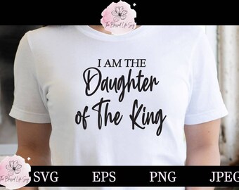 I Am Daughter of The King SVG Bundle / Christian I Am svg / Christian TShirt Bag Sign Cup svg png / Clipart Cut File For Cricut or Cutter
